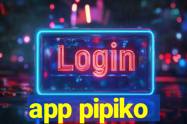 app pipiko